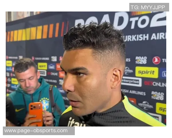 卡塞米罗称赞内马尔是场上最佳每个人都有独特的生活方式